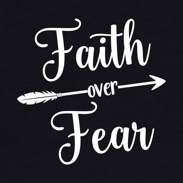 Faith Over Fear by ameristar